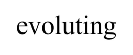 EVOLUTING trademark