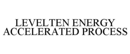 LEVELTEN ENERGY ACCELERATED PROCESS trademark