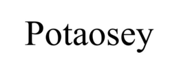 POTAOSEY trademark