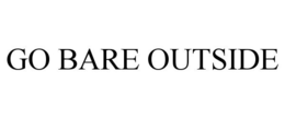 GO BARE OUTSIDE trademark