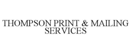 THOMPSON PRINT & MAILING SERVICES trademark
