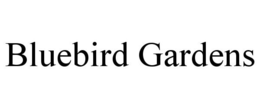 BLUEBIRD GARDENS trademark