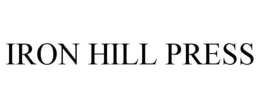 IRON HILL PRESS trademark