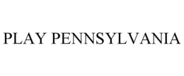 PLAY PENNSYLVANIA trademark