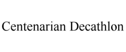 CENTENARIAN DECATHLON trademark