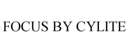 FOCUS BY CYLITE trademark