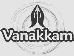 VANAKKAM trademark