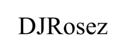 DJROSEZ trademark