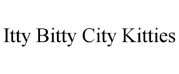 ITTY BITTY CITY KITTIES trademark