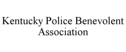 KENTUCKY POLICE BENEVOLENT ASSOCIATION trademark