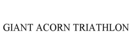 GIANT ACORN TRIATHLON trademark