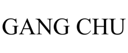 GANG CHU trademark