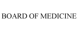 BOARD OF MEDICINE trademark