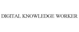 DIGITAL KNOWLEDGE WORKER trademark