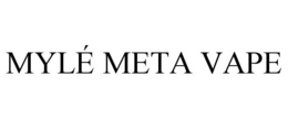 MYLÉ META VAPE trademark