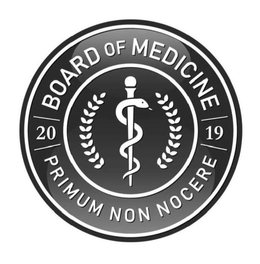 BOARD OF MEDICINE PRIMUM NON NOCERE 2019 trademark