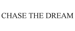 CHASE THE DREAM trademark