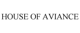 HOUSE OF AVIANCE trademark