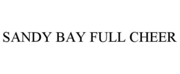 SANDY BAY FULL CHEER trademark