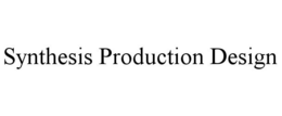 SYNTHESIS PRODUCTION DESIGN trademark