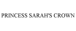 PRINCESS SARAH'S CROWN trademark
