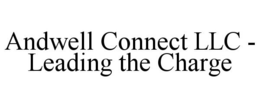 ANDWELL CONNECT LLC - LEADING THE CHARGE trademark