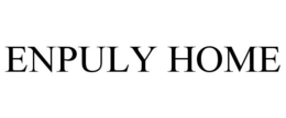 ENPULY HOME trademark