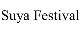 SUYA FESTIVAL trademark