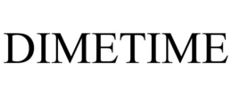 DIMETIME trademark