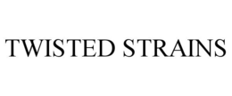 TWISTED STRAINS trademark
