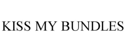 KISS MY BUNDLES trademark