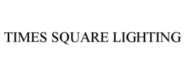 TIMES SQUARE LIGHTING trademark
