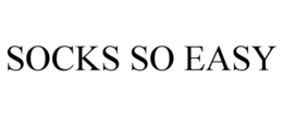 SOCKS SO EASY trademark