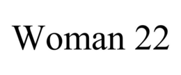 WOMAN 22 trademark