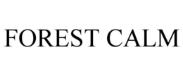 FOREST CALM trademark