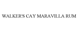 WALKER'S CAY MARAVILLA RUM trademark