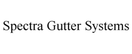 SPECTRA GUTTER SYSTEMS trademark