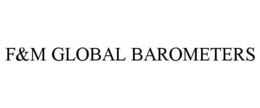 F&M GLOBAL BAROMETERS trademark