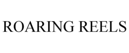 ROARING REELS trademark