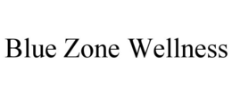 BLUE ZONE WELLNESS trademark