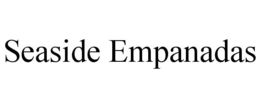SEASIDE EMPANADAS trademark