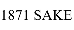 1871 SAKE trademark