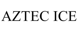 AZTEC ICE trademark