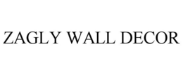 ZAGLY WALL DECOR trademark