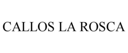 CALLOS LA ROSCA trademark
