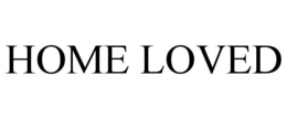 HOME LOVED trademark