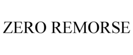 ZERO REMORSE trademark