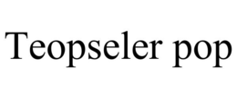 TEOPSELER POP trademark