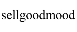 SELLGOODMOOD trademark