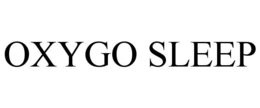 OXYGO SLEEP trademark